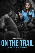 On the Trail: Inside the 2020 Primaries (2020)