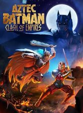 nonton-film-aztec-batman-clash-of-empires-2025-subtitle-indonesia